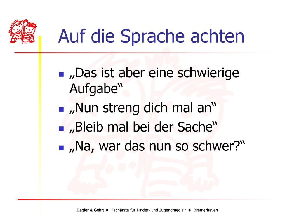 Auf die Sprache achten „Das ist aber eine schwierige Aufgabe