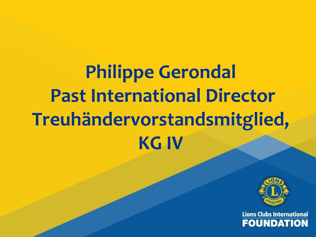 Philippe Gerondal Past International Director Treuhändervorstandsmitglied, KG IV