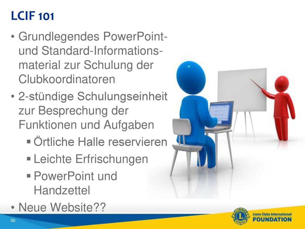LCIF 101 Grundlegendes PowerPoint- und Standard-Informations-material zur Schulung der Clubkoordinatoren.