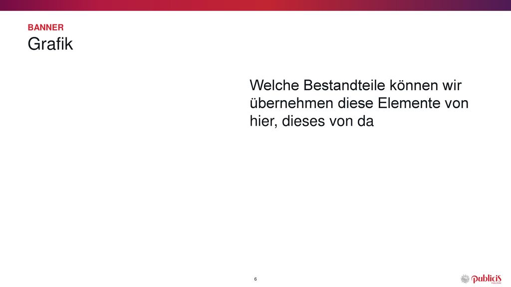Banner Grafik Welche Bestandteile können wir übernehmen diese Elemente von hier, dieses von da