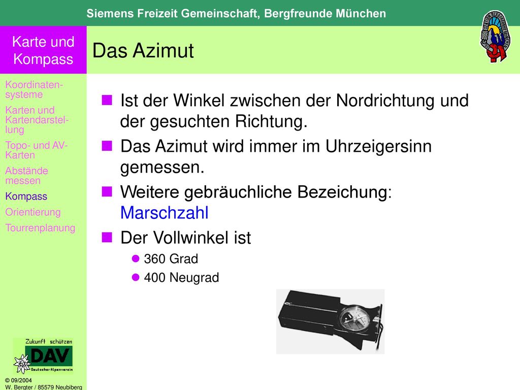 Das Azimut Koordinaten-systeme. Karten und Kartendarstel-lung. Topo- und AV-Karten. Abstände messen.