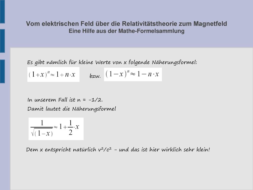 Vom elektrischen Feld über die Relativitätstheorie zum Magnetfeld Eine Hilfe aus der Mathe-Formelsammlung