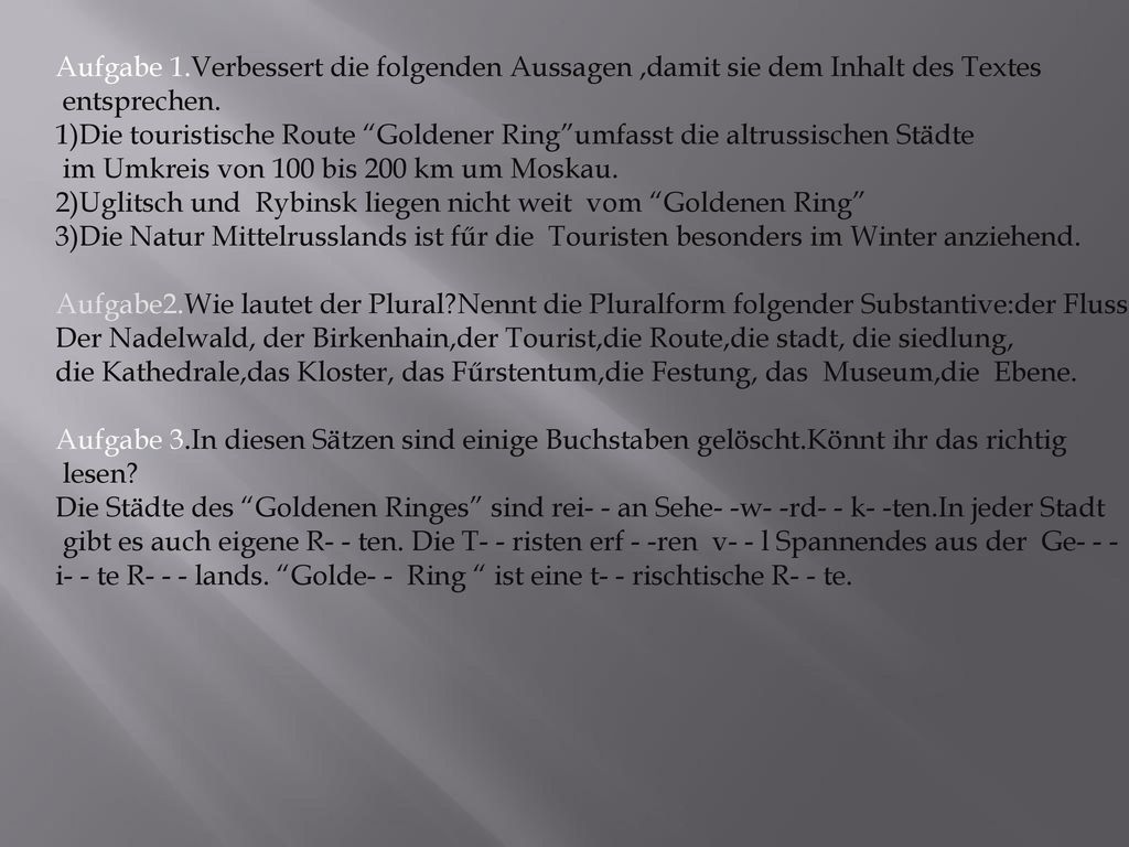 Aufgabe 1.Verbessert die folgenden Aussagen ,damit sie dem Inhalt des Textes