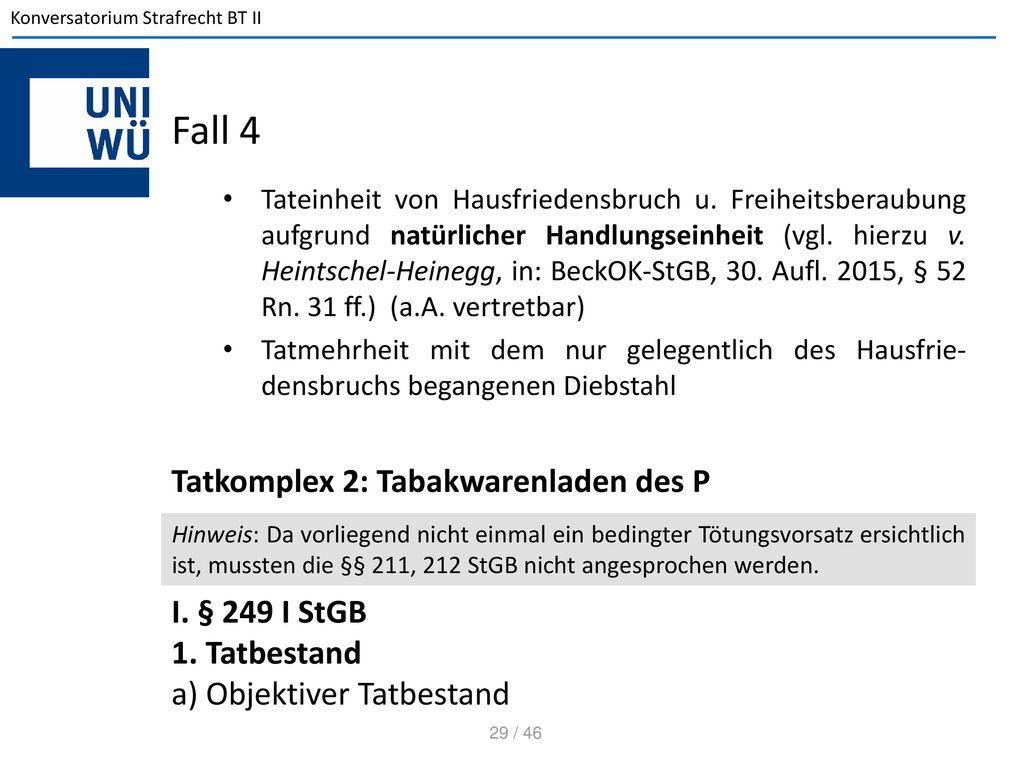 Fall 4 Tatkomplex 2: Tabakwarenladen des P I. § 249 I StGB