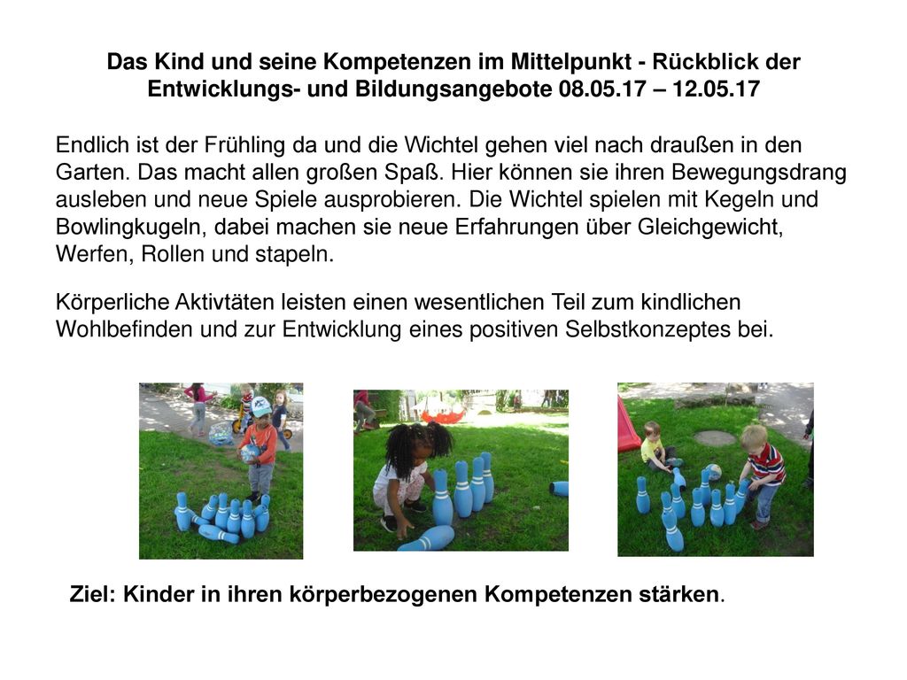 Das Kind und seine Kompetenzen im Mittelpunkt - Rückblick der Entwicklungs- und Bildungsangebote –