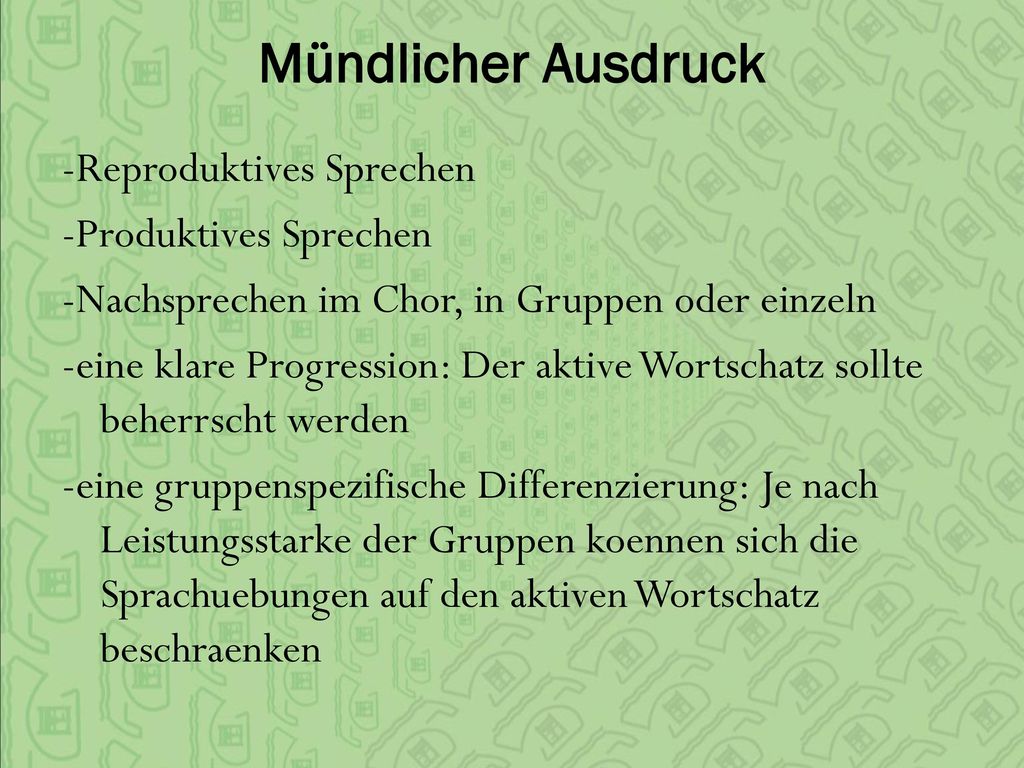 Mündlicher Ausdruck -Reproduktives Sprechen -Produktives Sprechen