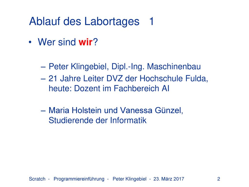 Ablauf des Labortages 1 Wer sind wir