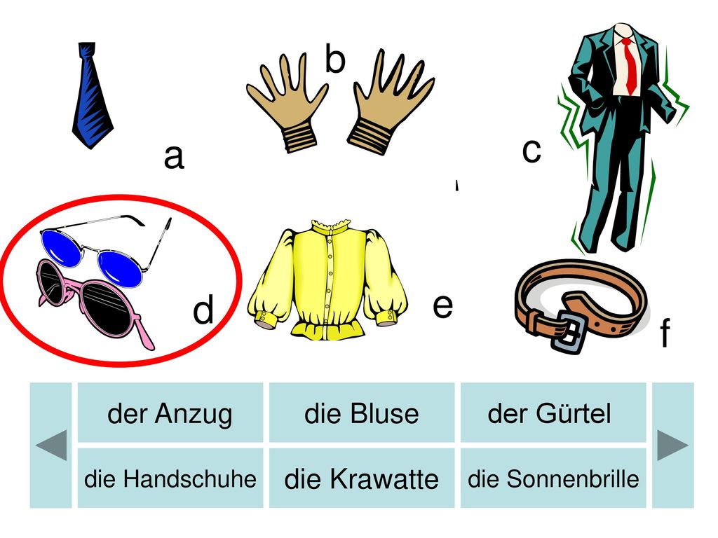 b b c a e d f der Anzug die Bluse der Gürtel die Krawatte