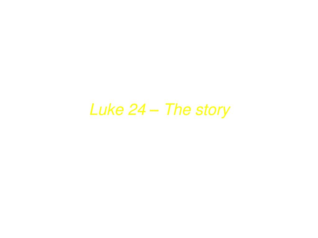 Lukas 24 – Die Geschichte Luke 24 – The story