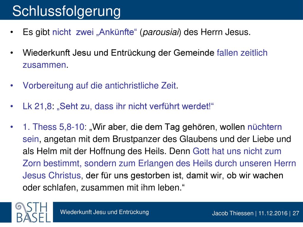 Schlussfolgerung Es gibt nicht zwei „Ankünfte (parousiai) des Herrn Jesus.