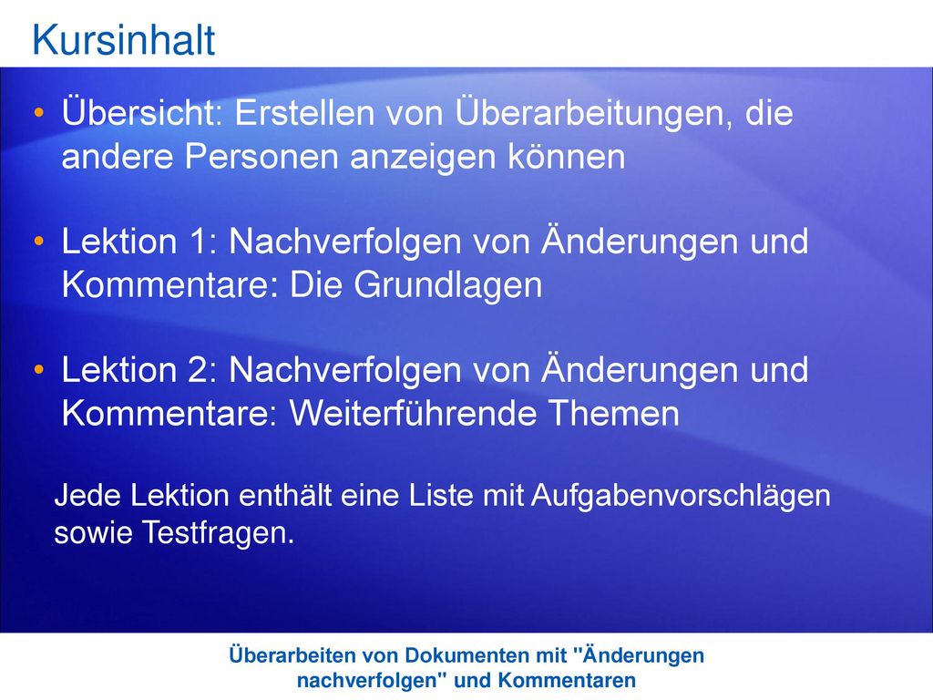 Kursinhalt Übersicht: Erstellen von Überarbeitungen, die andere Personen anzeigen können.