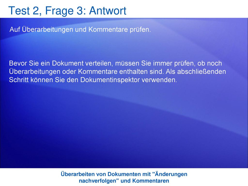 Test 2, Frage 3: Antwort Auf Überarbeitungen und Kommentare prüfen.