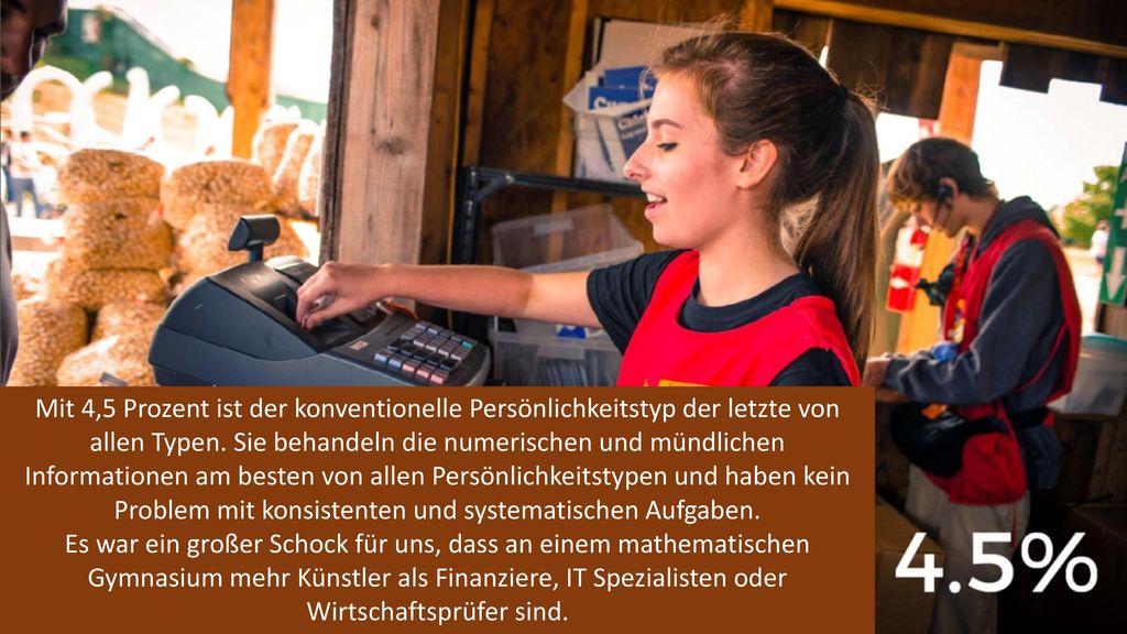Mit 4,5 Prozent ist der konventionelle Persönlichkeitstyp der letzte von allen Typen.