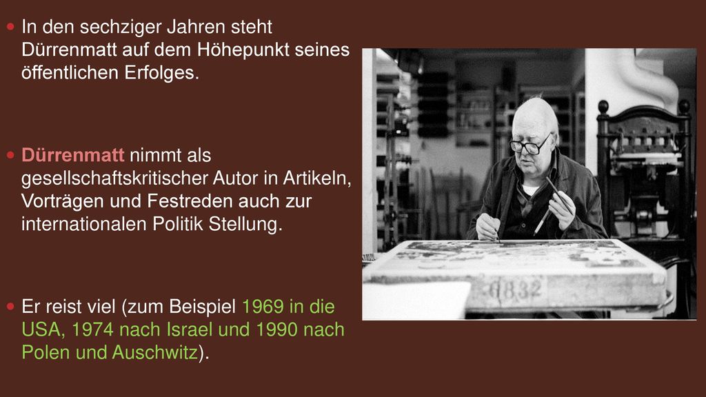 In den sechziger Jahren steht Dürrenmatt auf dem Höhepunkt seines öffentlichen Erfolges.
