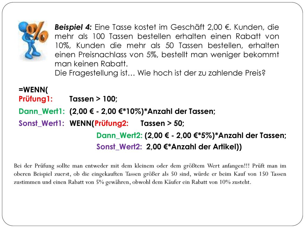 Die Fragestellung ist… Wie hoch ist der zu zahlende Preis