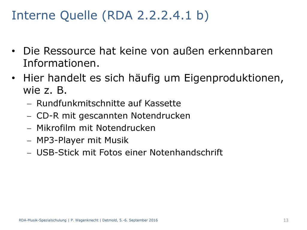 Interne Quelle (RDA b) Die Ressource hat keine von außen erkennbaren Informationen.