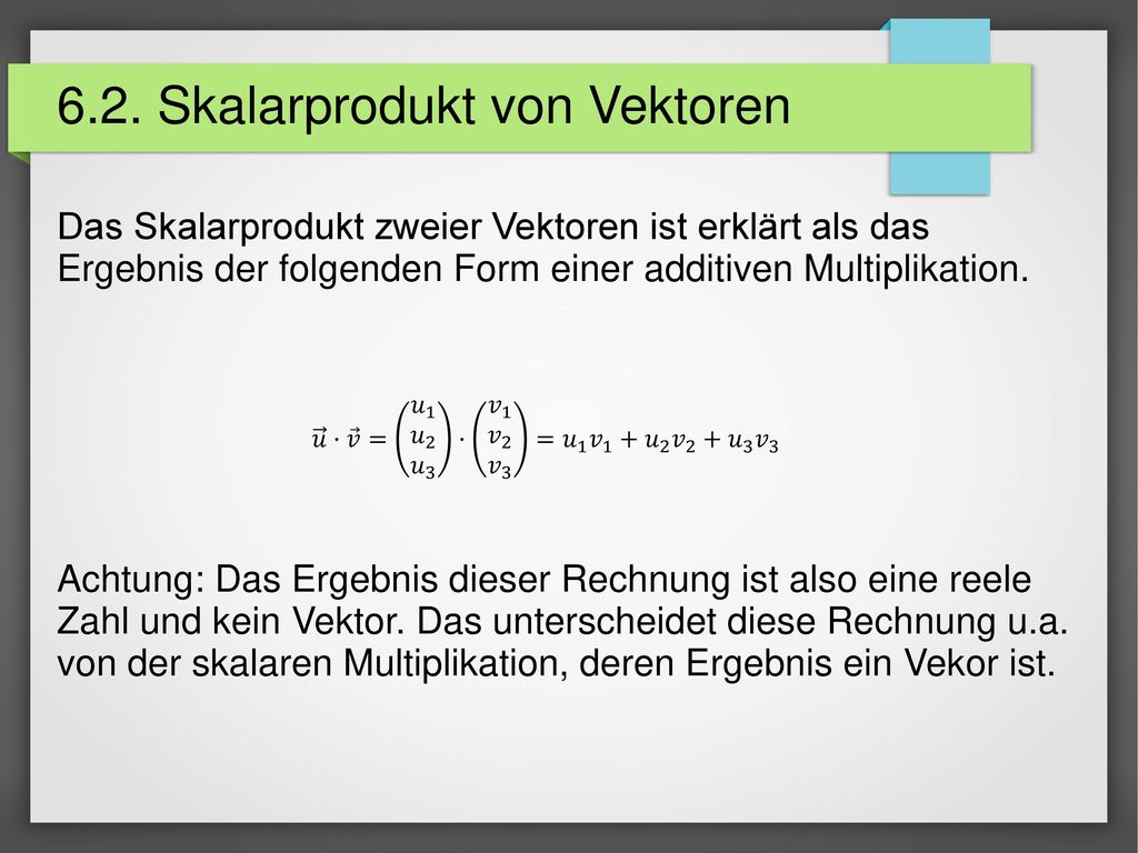 6.2. Skalarprodukt von Vektoren