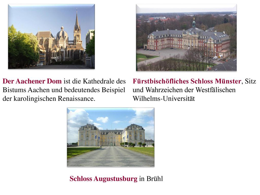 Der Aachener Dom ist die Kathedrale des Bistums Aachen und bedeutendes Beispiel der karolingischen Renaissance.