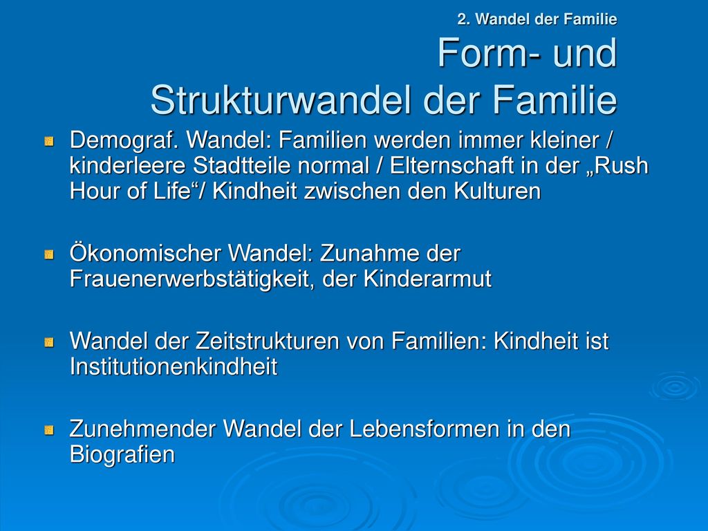 2. Wandel der Familie Form- und Strukturwandel der Familie