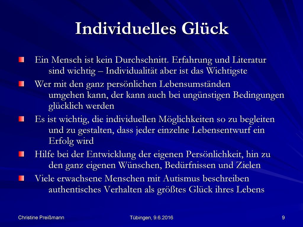 Individuelles Glück Ein Mensch ist kein Durchschnitt. Erfahrung und Literatur sind wichtig – Individualität aber ist das Wichtigste.