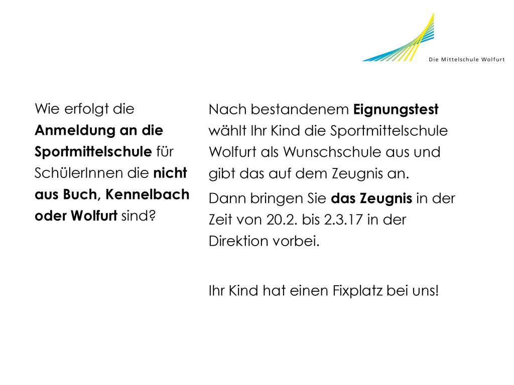 Wie erfolgt die Anmeldung an die Sportmittelschule für SchülerInnen die nicht aus Buch, Kennelbach oder Wolfurt sind