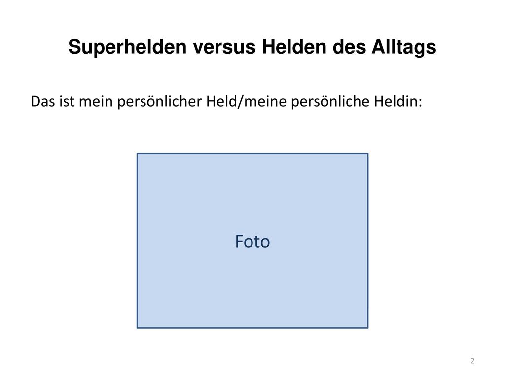 Superhelden versus Helden des Alltags