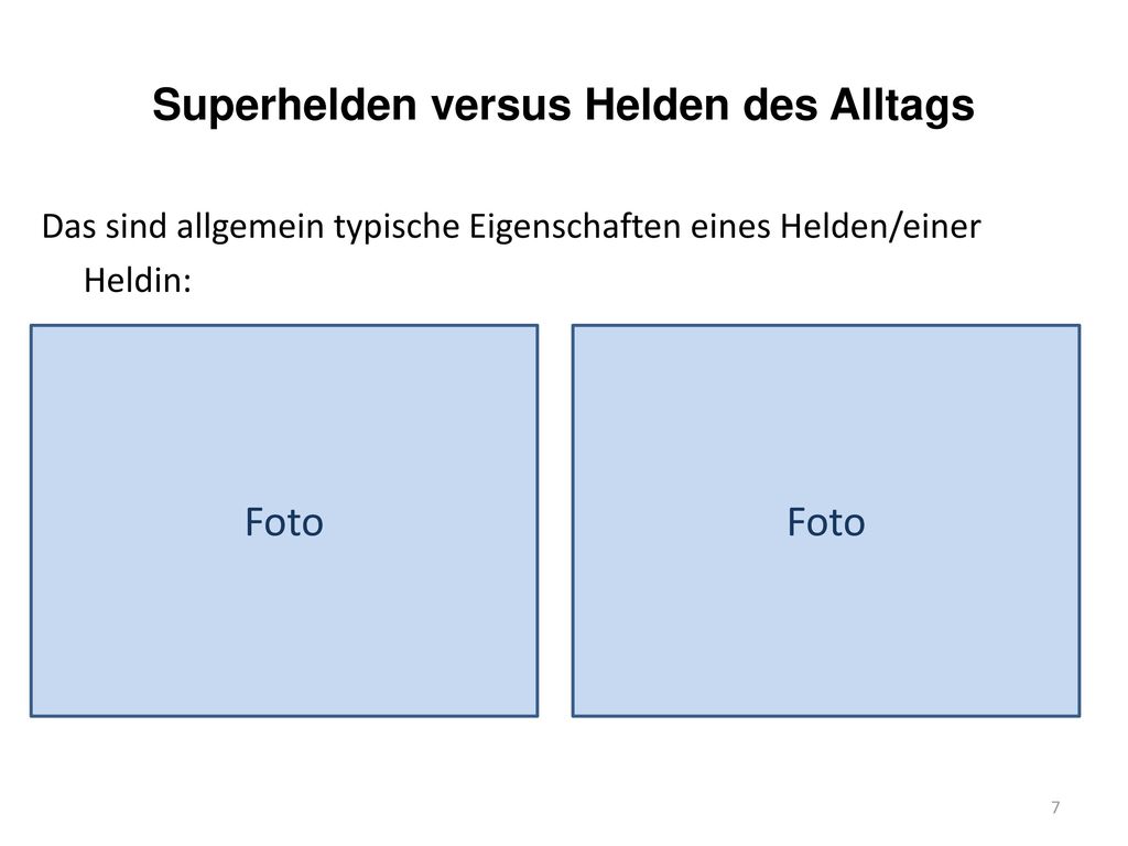 Superhelden versus Helden des Alltags