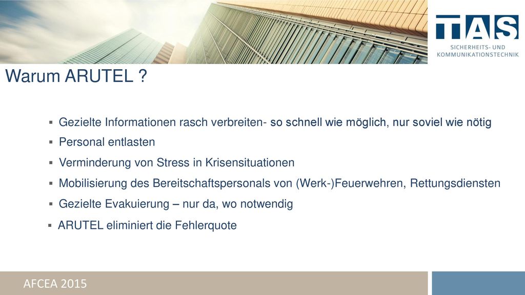 Warum ARUTEL Gezielte Informationen rasch verbreiten- so schnell wie möglich, nur soviel wie nötig.