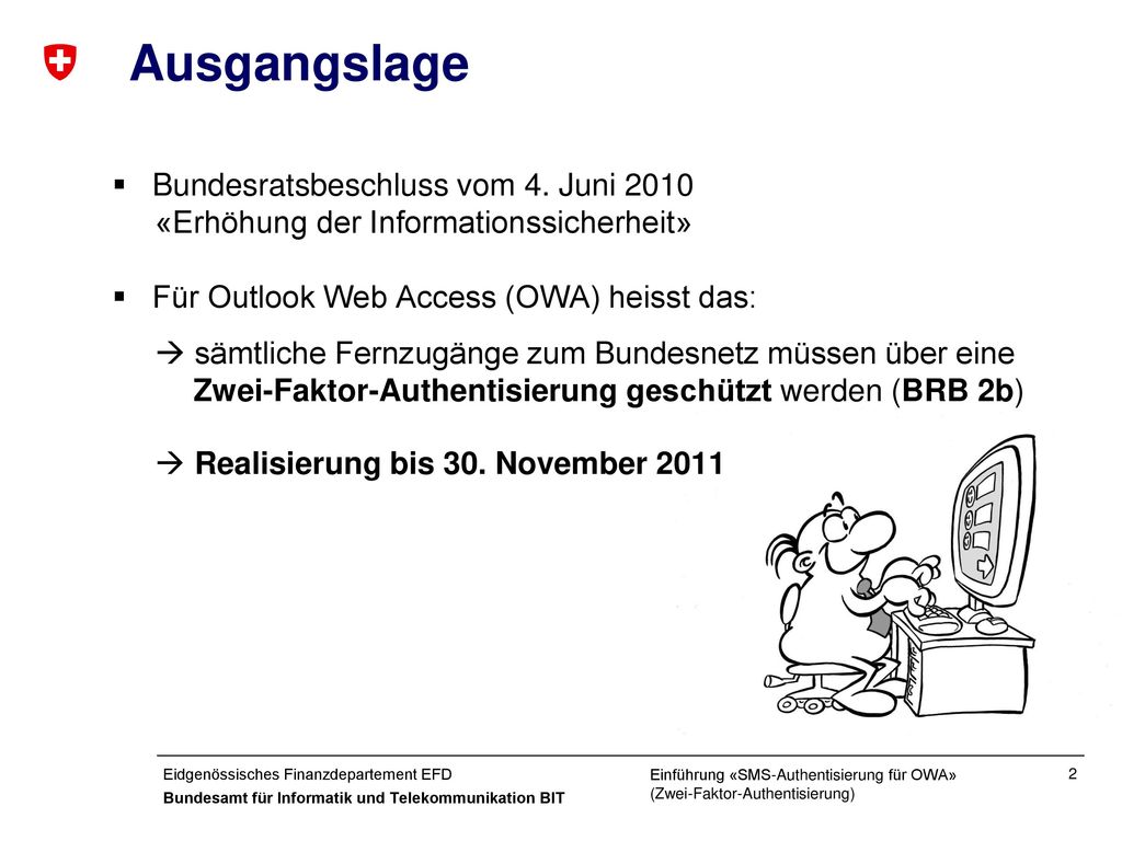 Ausgangslage Bundesratsbeschluss vom 4. Juni 2010 «Erhöhung der Informationssicherheit»