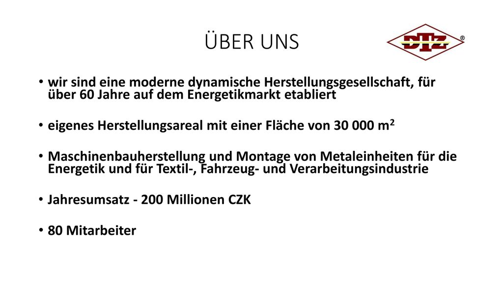 ÜBER UNS wir sind eine moderne dynamische Herstellungsgesellschaft, für über 60 Jahre auf dem Energetikmarkt etabliert.