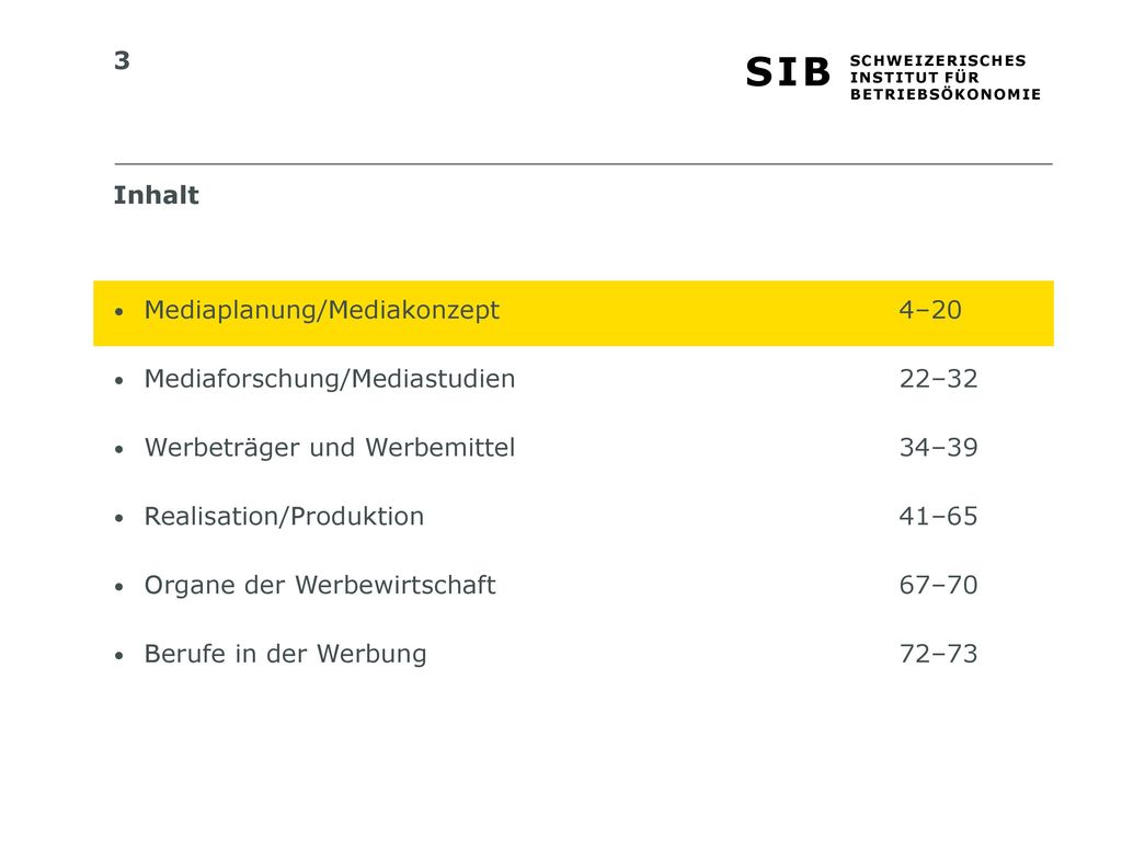 Inhalt Mediaplanung/Mediakonzept 4–20. Mediaforschung/Mediastudien 22–32. Werbeträger und Werbemittel 34–39.