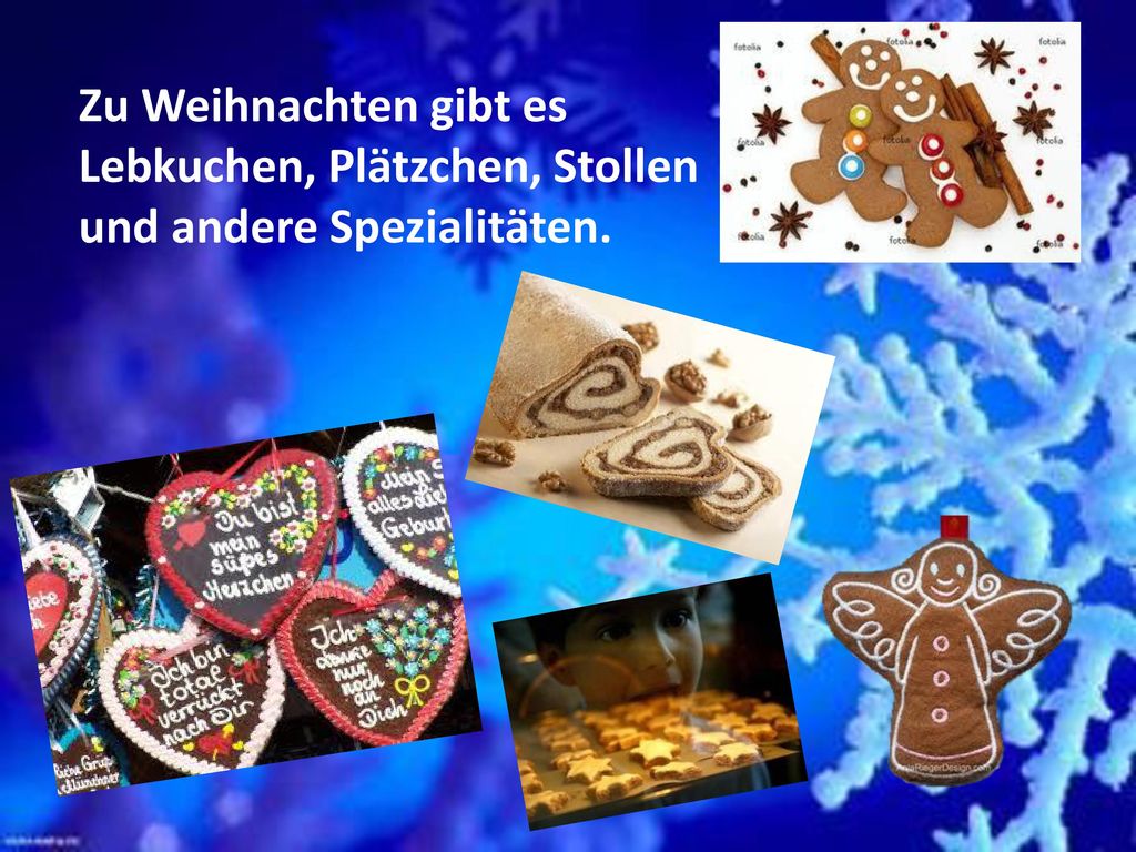 Zu Weihnachten gibt es Lebkuchen, Plätzchen, Stollen und andere Spezialitäten.