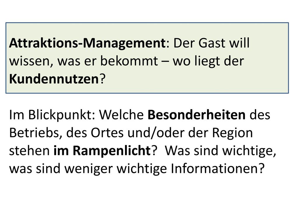Attraktions-Management: Der Gast will wissen, was er bekommt – wo liegt der Kundennutzen