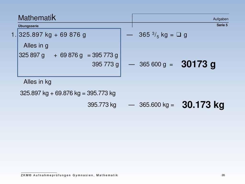 30173 g kg Mathematik kg g — 365 3/5 kg = ❑ g