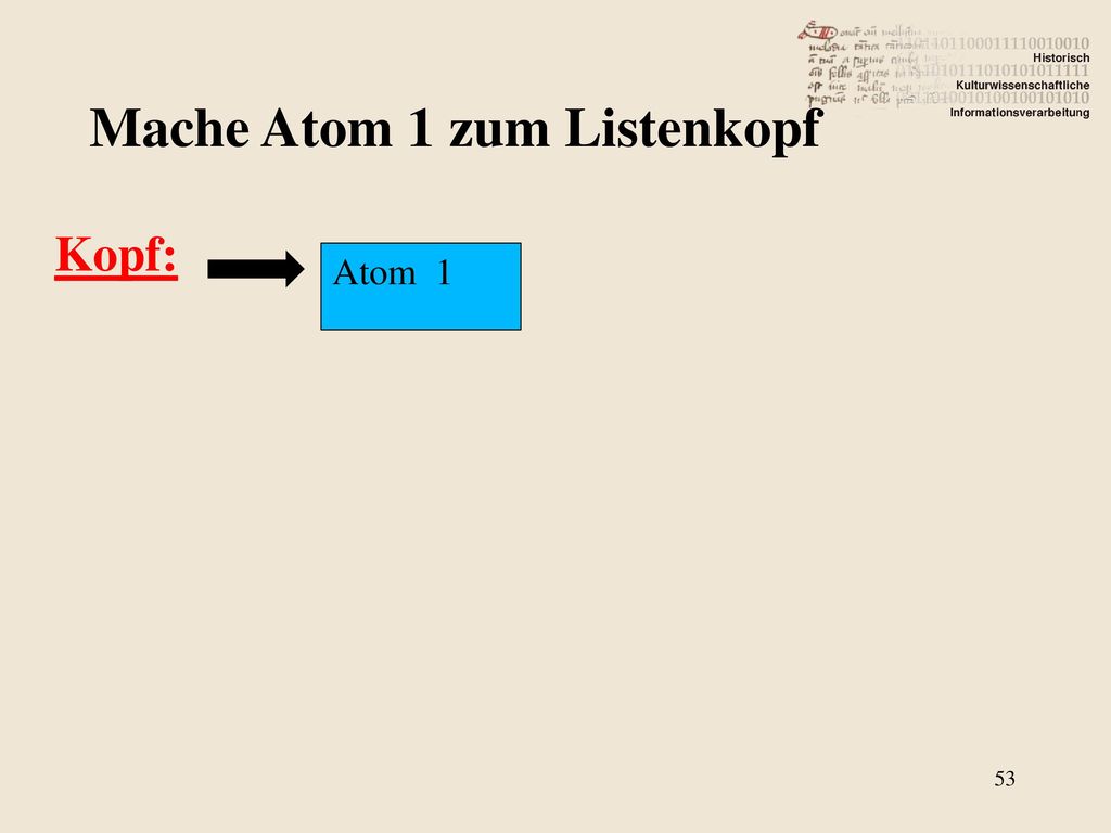 Mache Atom 1 zum Listenkopf