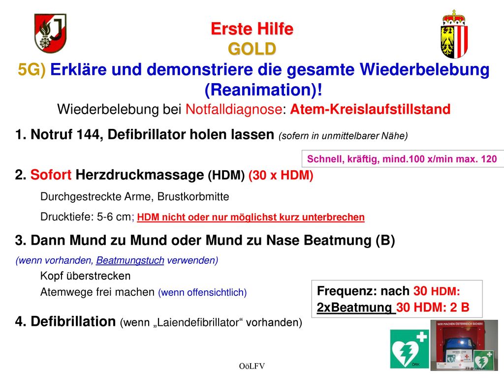 5G) Erkläre und demonstriere die gesamte Wiederbelebung (Reanimation)!