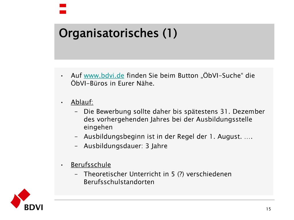 Organisatorisches (1) Auf   finden Sie beim Button „ÖbVI-Suche die ÖbVI-Büros in Eurer Nähe.