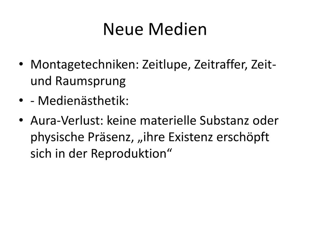 Neue Medien Montagetechniken: Zeitlupe, Zeitraffer, Zeit- und Raumsprung. - Medienästhetik:
