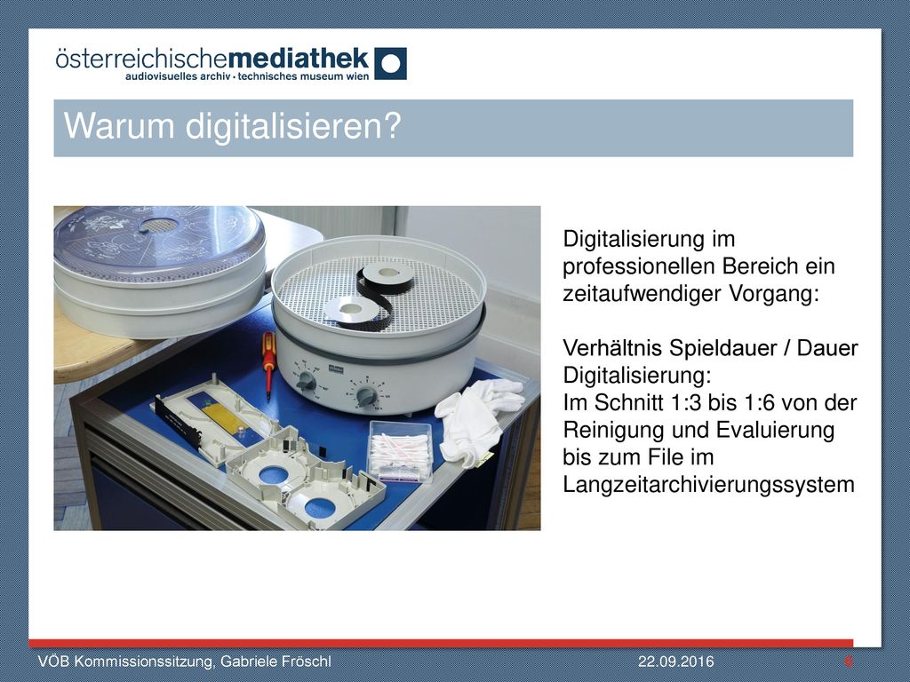 Warum digitalisieren Digitalisierung im professionellen Bereich ein zeitaufwendiger Vorgang: Verhältnis Spieldauer / Dauer Digitalisierung: