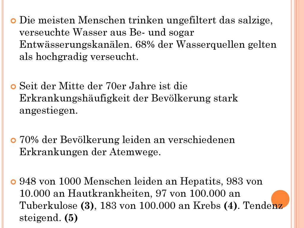 Die meisten Menschen trinken ungefiltert das salzige, verseuchte Wasser aus Be- und sogar Entwässerungskanälen. 68% der Wasserquellen gelten als hochgradig verseucht.