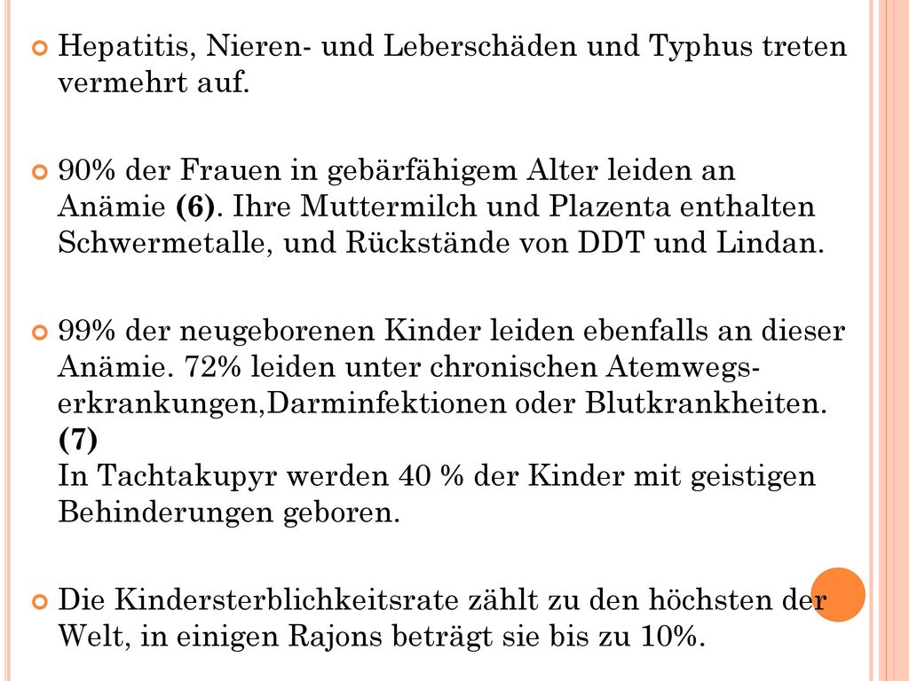 Hepatitis, Nieren- und Leberschäden und Typhus treten vermehrt auf.