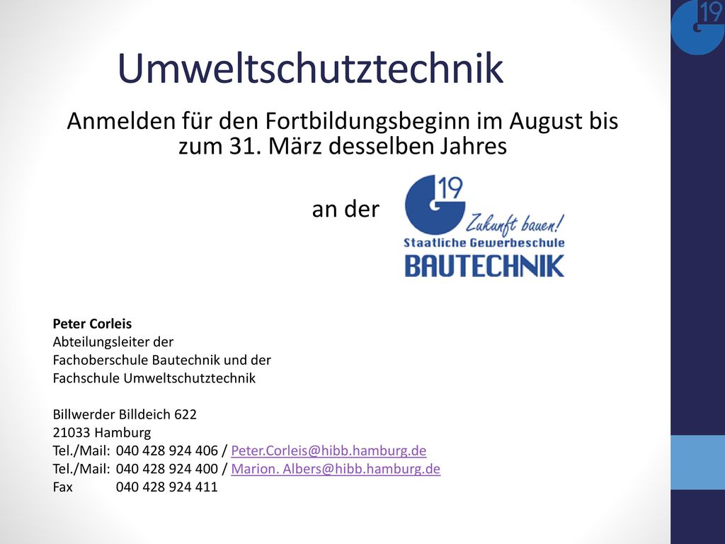 Umweltschutztechnik Anmelden für den Fortbildungsbeginn im August bis zum 31. März desselben Jahres.