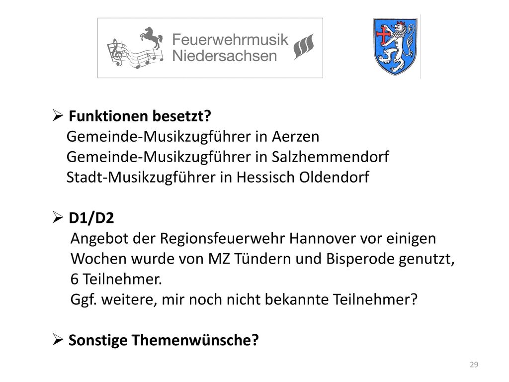 Funktionen besetzt Gemeinde-Musikzugführer in Aerzen. Gemeinde-Musikzugführer in Salzhemmendorf. Stadt-Musikzugführer in Hessisch Oldendorf.