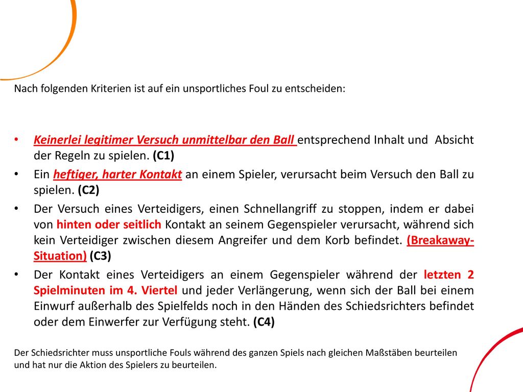 Nach folgenden Kriterien ist auf ein unsportliches Foul zu entscheiden: