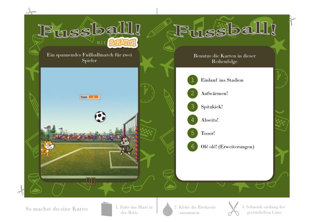 Fussball! Fussball! Ein spannendes Fußballmatch für zwei Spieler. Benutze die Karten in dieser Reihenfolge.
