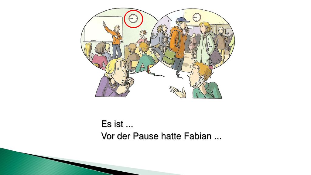 Es ist ... Vor der Pause hatte Fabian ...