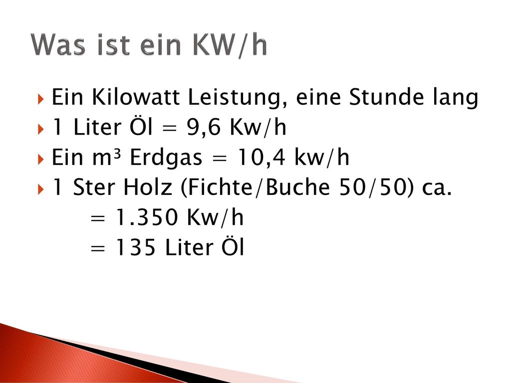 Was ist ein KW/h Ein Kilowatt Leistung, eine Stunde lang