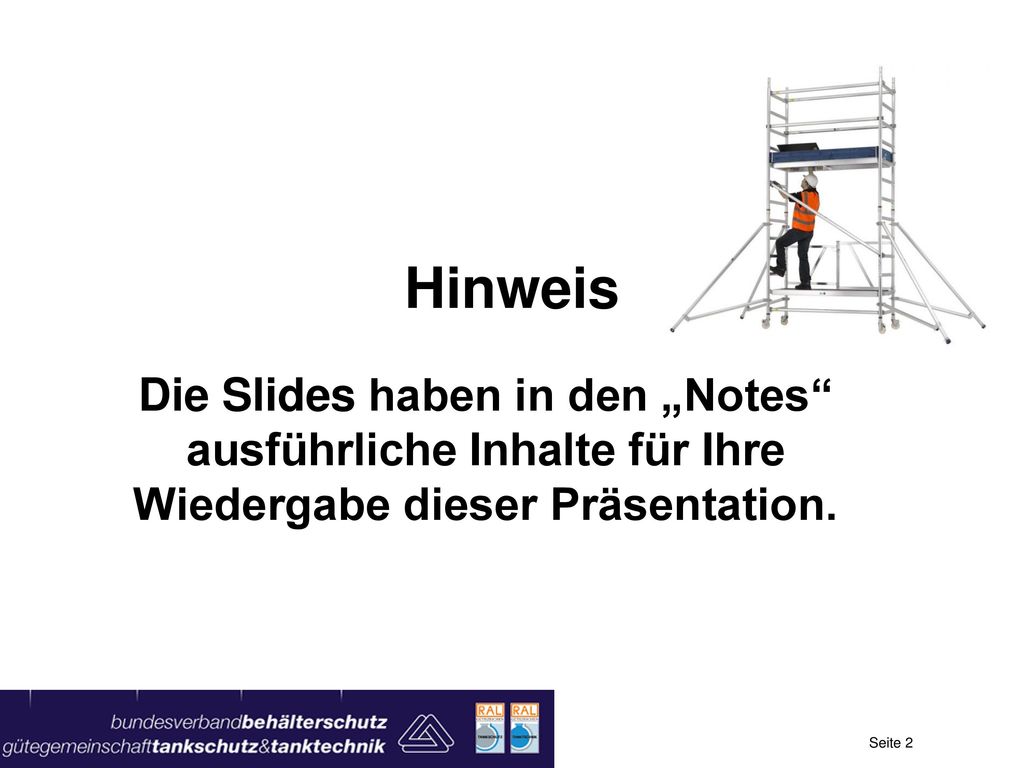 Hinweis Die Slides haben in den „Notes ausführliche Inhalte für Ihre Wiedergabe dieser Präsentation.