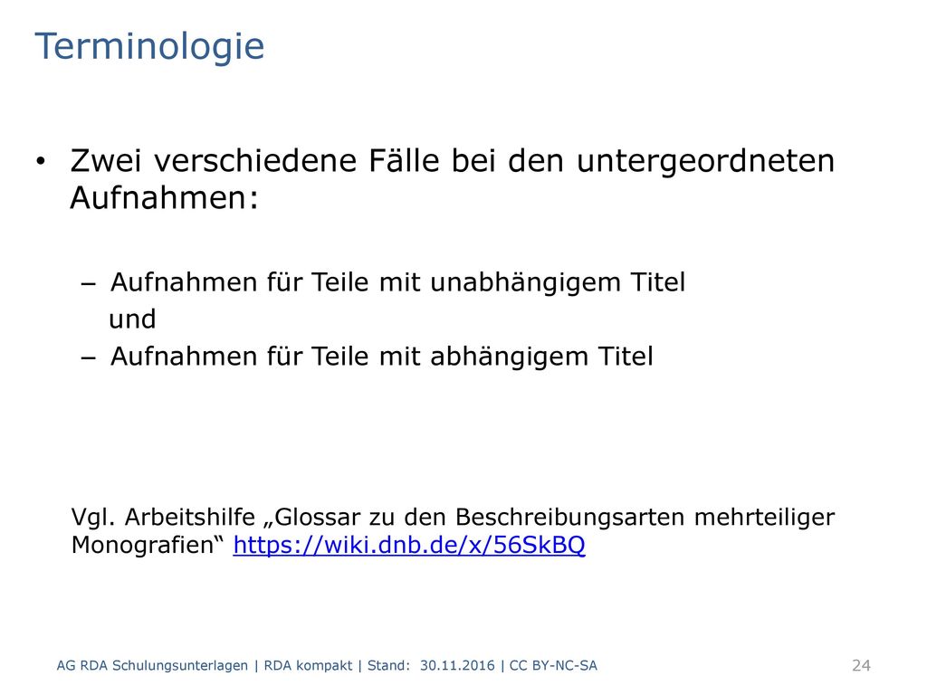 Terminologie Zwei verschiedene Fälle bei den untergeordneten Aufnahmen: Aufnahmen für Teile mit unabhängigem Titel.