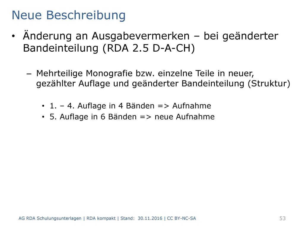 Neue Beschreibung Änderung an Ausgabevermerken – bei geänderter Bandeinteilung (RDA 2.5 D-A-CH)